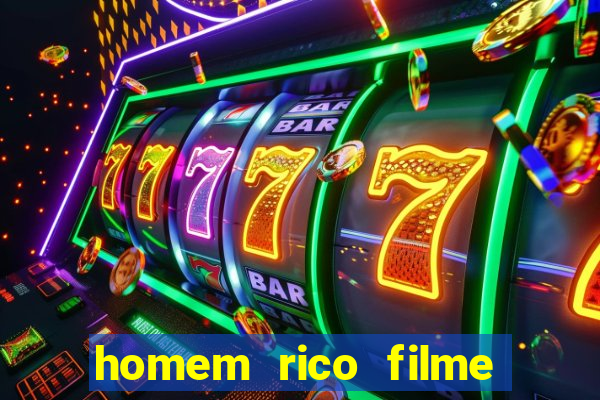 homem rico filme filme homem rico finge ser pobre para